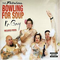 Bowling For Soup : I'm Gay